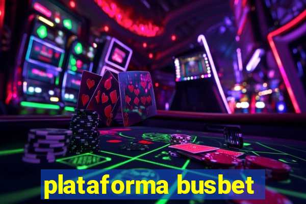 plataforma busbet